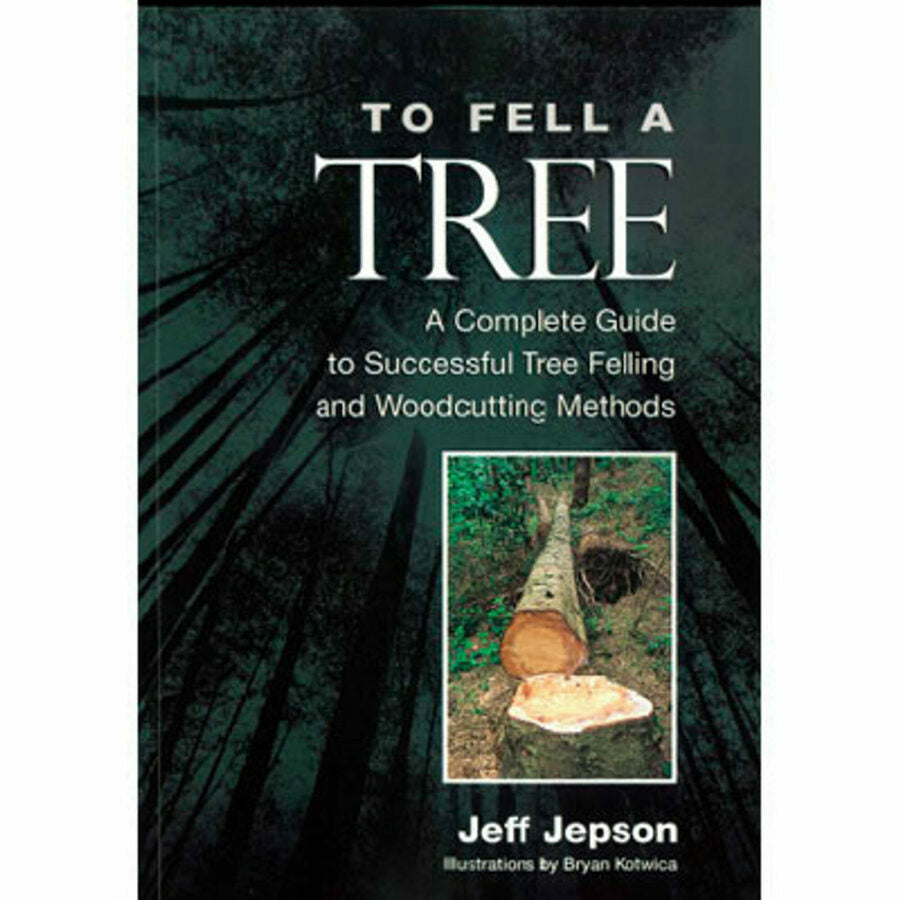To Fell A Tree By Jeff Jepson