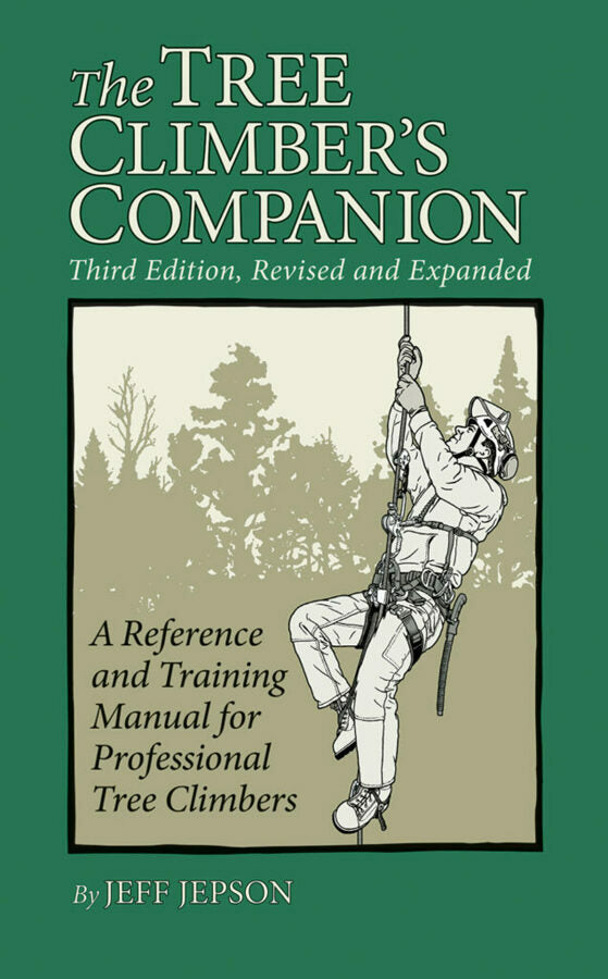 Tree Climbers Companion by Jeff Jepson 3rd Edition